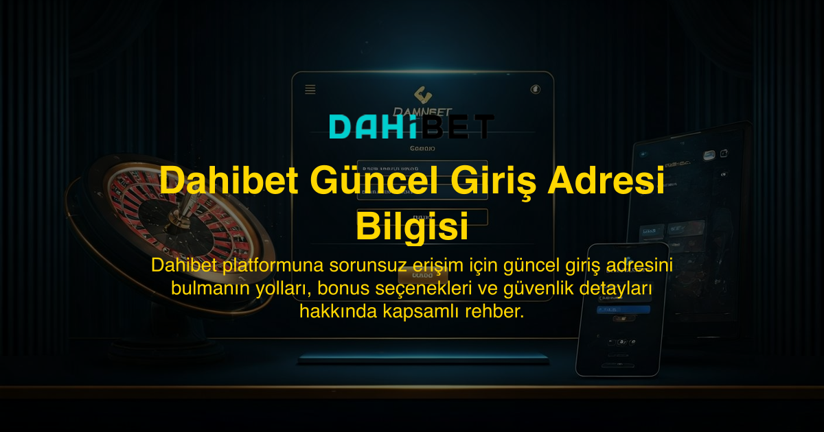 Dahibet Güncel Giriş Adresi Bilgisi