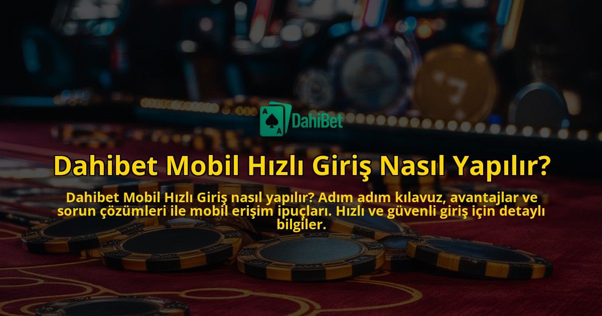 Dahibet-Mobil-Hizli-Giris-Nasil-Yapilir-overlay-1769266533.jpg
